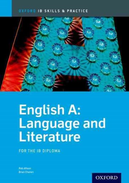 IB English A: Language and Literature Skills and Practice: Oxford IB Diploma Program (International Baccalaureate) cover