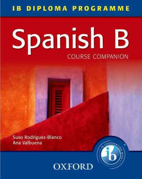 Spanish B Course Companion: IB Diploma Programme (International Baccalaureate) cover