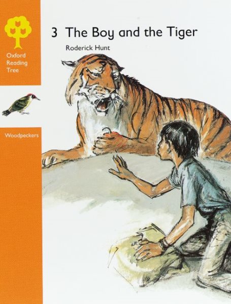 Oxford Reading Tree: Stages 6-7: Woodpeckers Anthologies: 3: The Boy and the Tiger