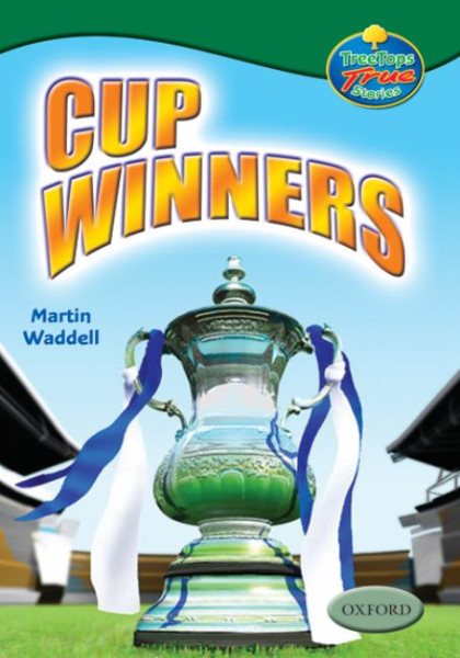 Oxford Reading Tree: Stages 10-12: TreeTops True Stories: Cup Winners cover