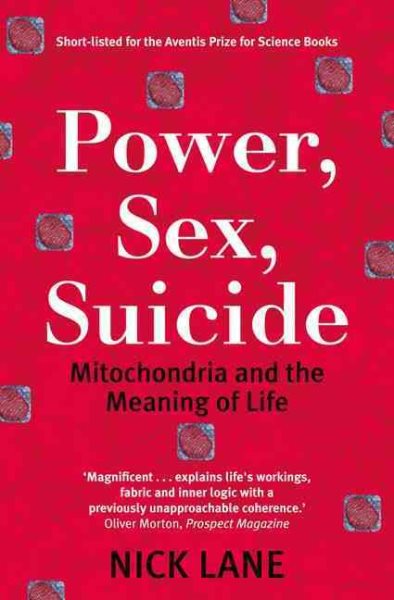 Power, Sex, Suicide: Mitochondria and the Meaning of Life cover