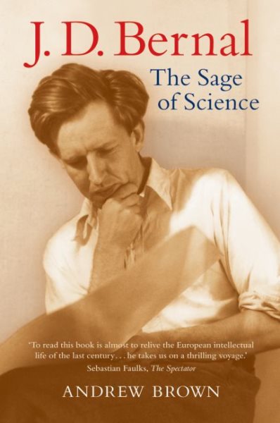 J. D. Bernal: The Sage of Science cover