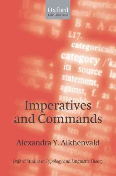 Imperatives and Commands (Oxford Studies in Typology and Linguistic Theory) cover