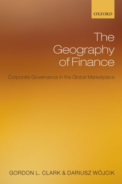 The Geography of Finance: Corporate Governance in a Global Marketplace cover