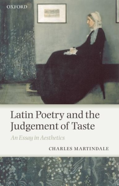 Latin Poetry and the Judgement of Taste: An Essay in Aesthetics cover