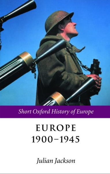 Europe 1900-1945 (Short Oxford History of Europe) cover
