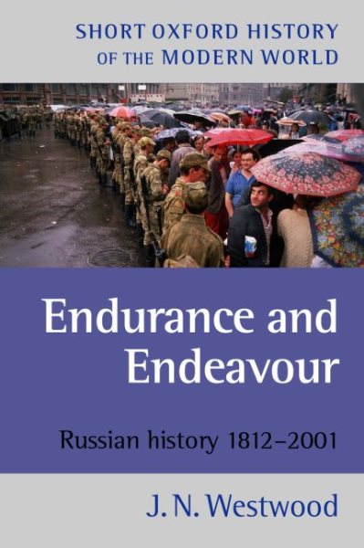 Endurance and Endeavour: Russian History 1812-2001 (Short Oxford History of the Modern World) cover