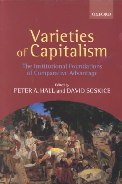 Varieties of Capitalism: The Institutional Foundations of Comparative Advantage cover