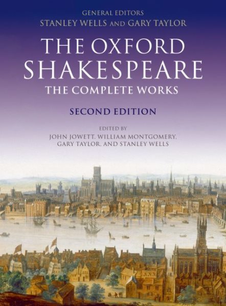The Oxford Shakespeare. The Complete Works (Oxford World's Classics) (Oxford Shakespeare S) cover