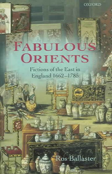 Fabulous Orients: Fictions of the East in England 1662-1785 cover