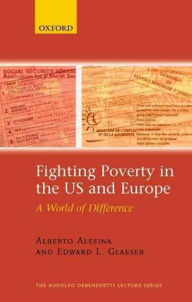 Fighting Poverty in the US and Europe: A World of Difference (The Rodolfo De Benedetti Lecture Series)