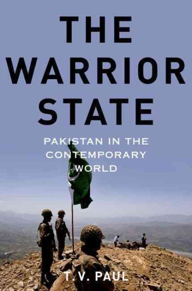 The Warrior State: Pakistan in the Contemporary World cover