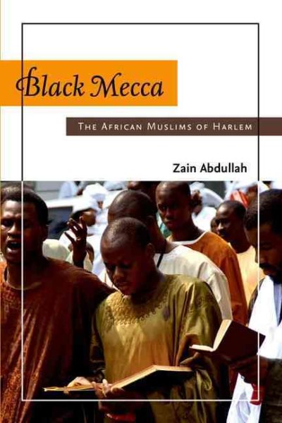 Black Mecca: The African Muslims of Harlem cover