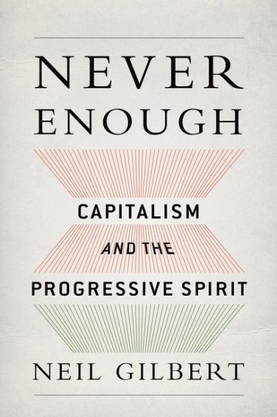 Never Enough: Capitalism and the Progressive Spirit cover