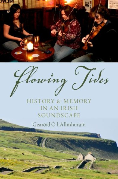 Flowing Tides: History and Memory in an Irish Soundscape cover
