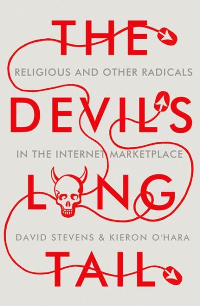 The Devil's Long Tail: Religious and Other Radicals in the Internet Marketplace cover