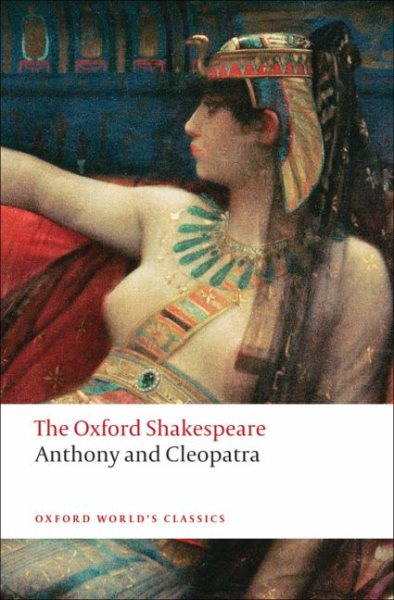 The Oxford Shakespeare: Anthony and Cleopatra (Oxford World's Classics) cover