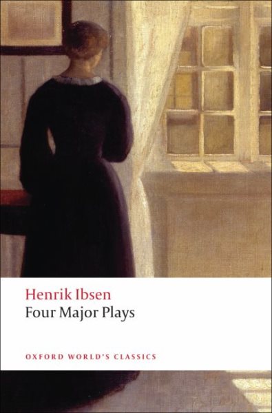 Four Major Plays: Doll's House; Ghosts; Hedda Gabler; and The Master Builder (Oxford World's Classics) cover