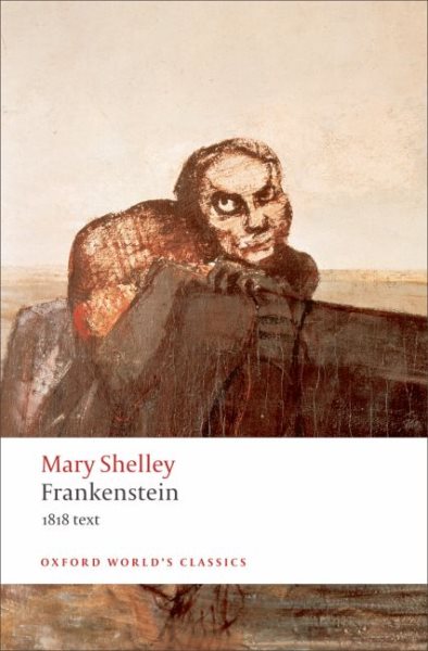 Frankenstein: Or the Modern Prometheus - The 1818 Text cover