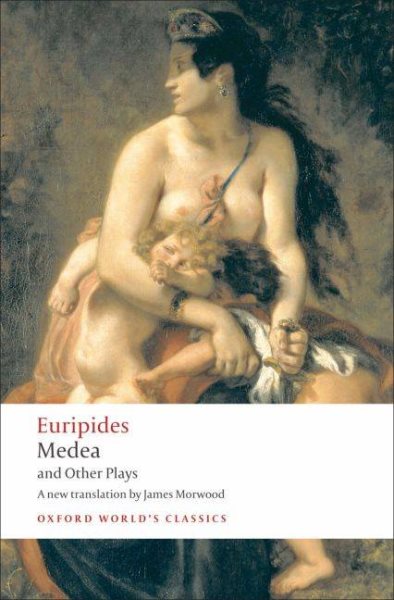 Medea and Other Plays (Oxford World's Classics) cover