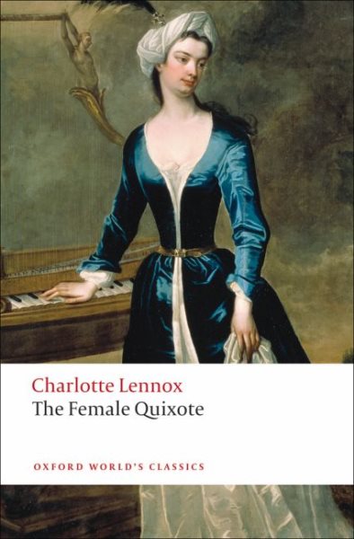 The Female Quixote: or The Adventures of Arabella (Oxford World's Classics) cover
