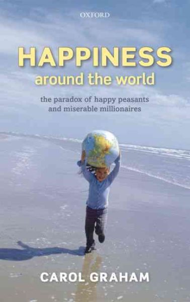 Happiness Around the World: The Paradox of Happy Peasants and Miserable Millionaires cover