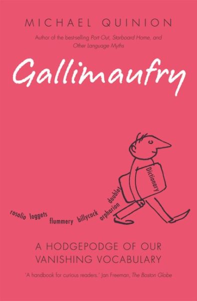Gallimaufry: A Hodgepodge of Our Vanishing Vocabulary cover