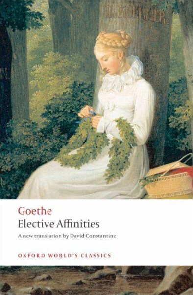 Elective Affinities: A Novel (Oxford World's Classics) cover