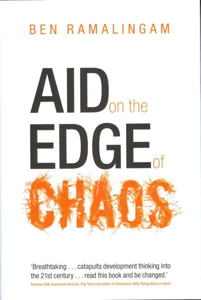 Aid on the Edge of Chaos: Rethinking International Cooperation in a Complex World cover
