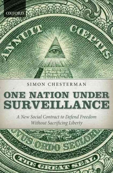 One Nation Under Surveillance: A New Social Contract to Defend Freedom Without Sacrificing Liberty cover