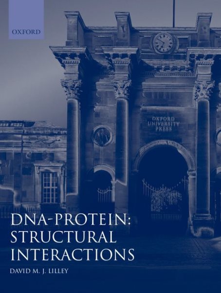 DNA-Protein: Structural Interactions: Frontiers in Molecular Biology (Frontiers in Molecular Biology, 7) cover