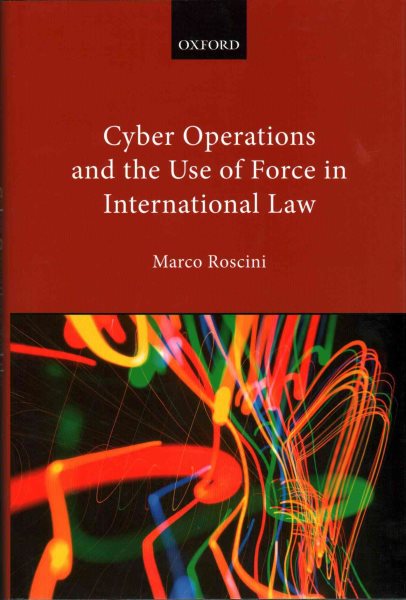 Cyber Operations and the Use of Force in International Law cover