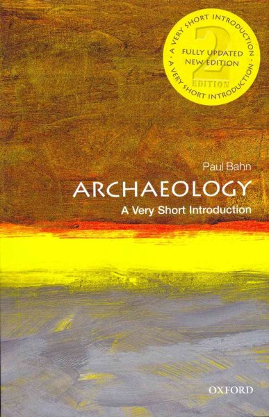 Archaeology: A Very Short Introduction (Very Short Introductions) cover