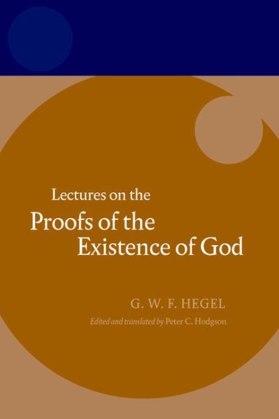 Hegel: Lectures on the Proofs of the Existence of God cover