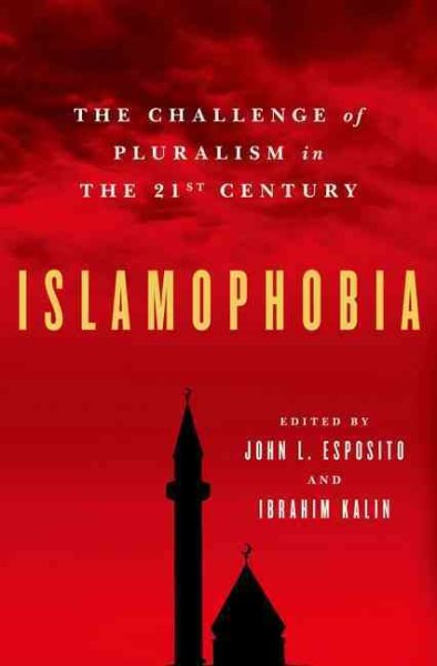 Islamophobia: The Challenge of Pluralism in the 21st Century cover