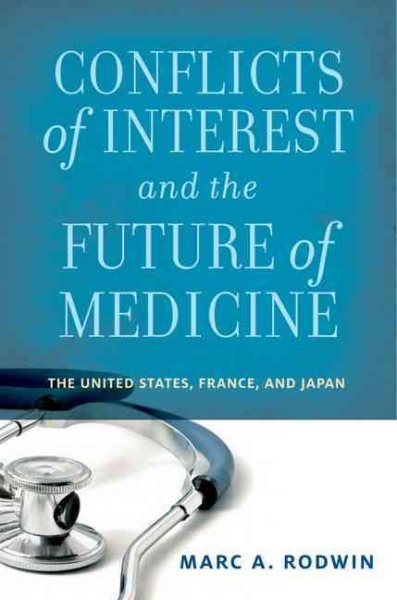 Conflicts of Interest and the Future of Medicine: The United States, France, and Japan cover