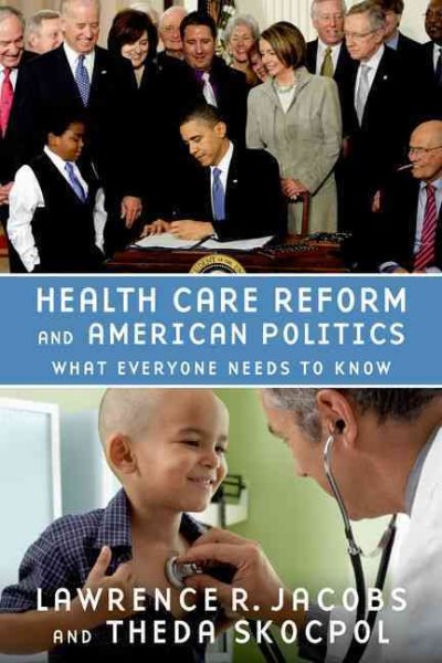 Health Care Reform and American Politics: What Everyone Needs to Know cover