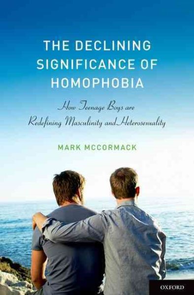 The Declining Significance of Homophobia (Sexuality, Identity, and Society) cover