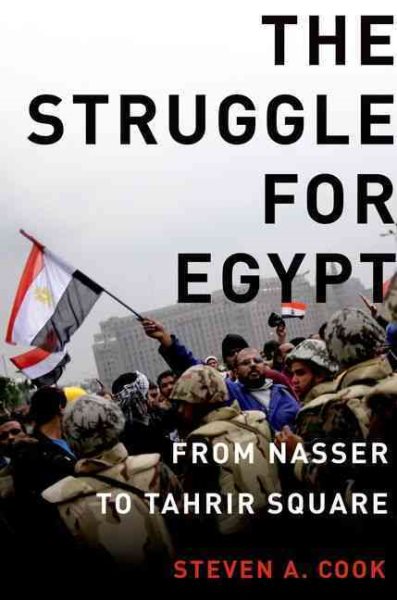 The Struggle for Egypt: From Nasser to Tahrir Square (Council on Foreign Relations (Oxford)) cover
