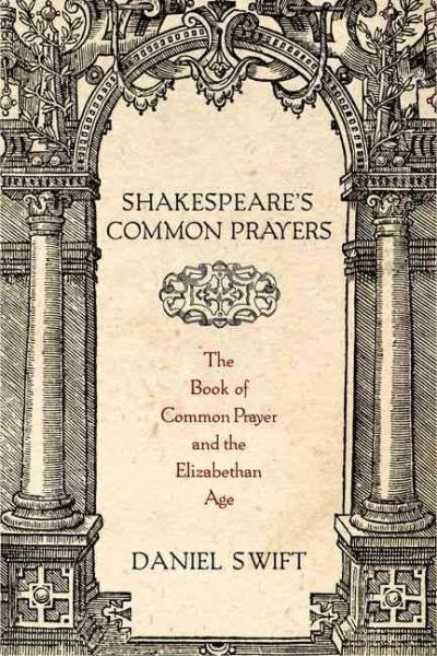 Shakespeare's Common Prayers: The Book of Common Prayer and the Elizabethan Age cover