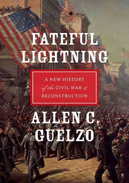 Fateful Lightning: A New History of the Civil War and Reconstruction cover