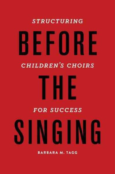 Before the Singing: Structuring Children's Choirs for Success cover