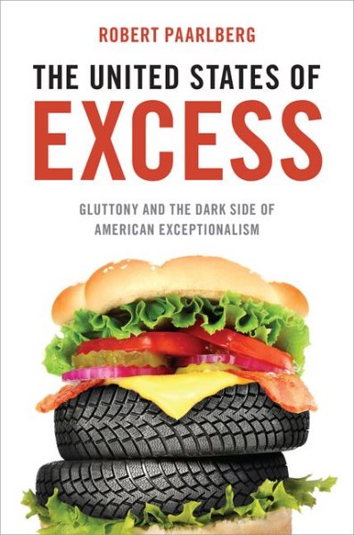 The United States of Excess: Gluttony and the Dark Side of American Exceptionalism cover