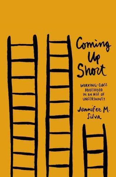 Coming Up Short: Working-Class Adulthood in an Age of Uncertainty cover