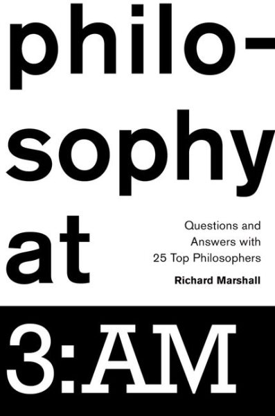 Philosophy at 3:AM: Questions and Answers with 25 Top Philosophers cover