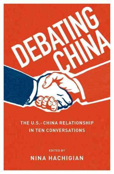 Debating China: The U.S.-China Relationship in Ten Conversations cover