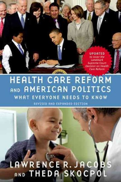 Health Care Reform and American Politics: What Everyone Needs to Know, Revised and Updated Edition cover