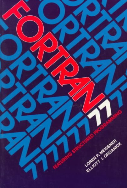 Fortran 77: Featuring Structured Programming (3rd Edition) cover