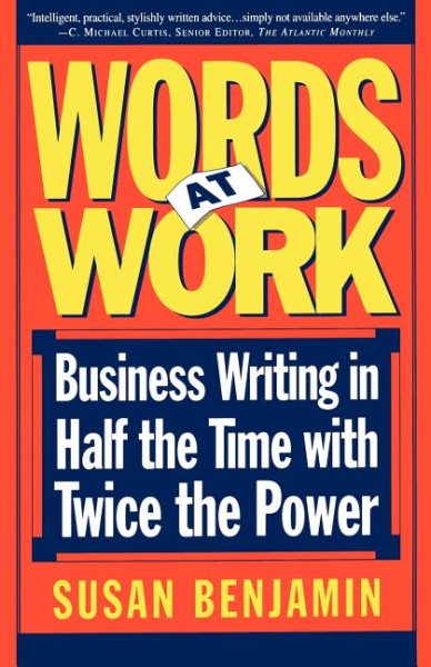 Words At Work: Business Writing In Half The Time With Twice The Power cover