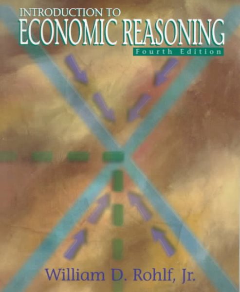 Introduction to Economic Reasoning (Addison-Wesley Series in Economics) cover